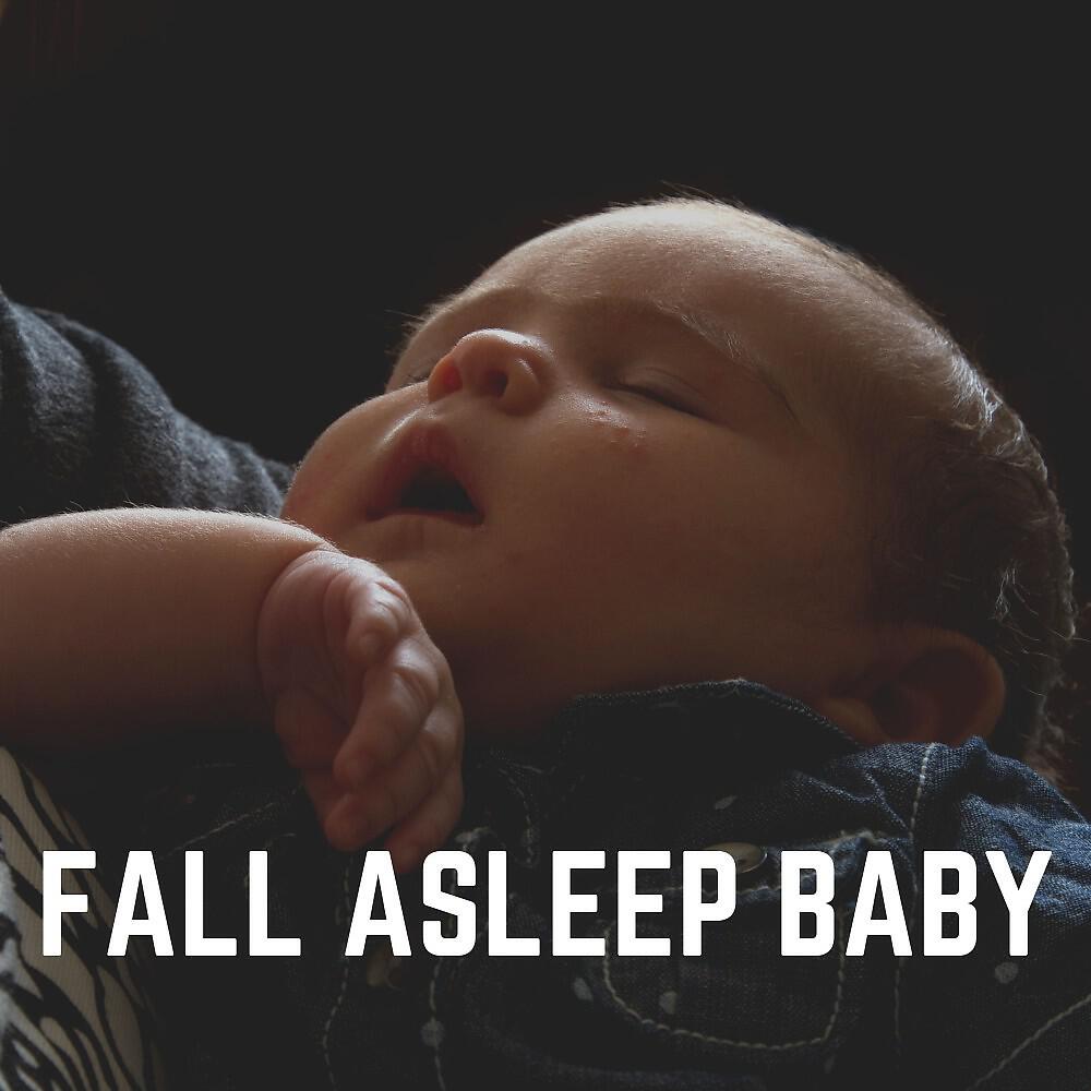 Постер альбома Fall Asleep Baby