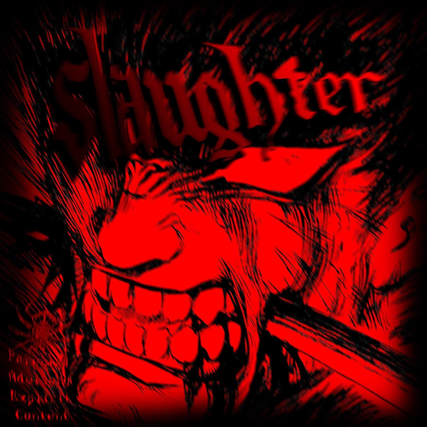 Релиз SLAUGHTER