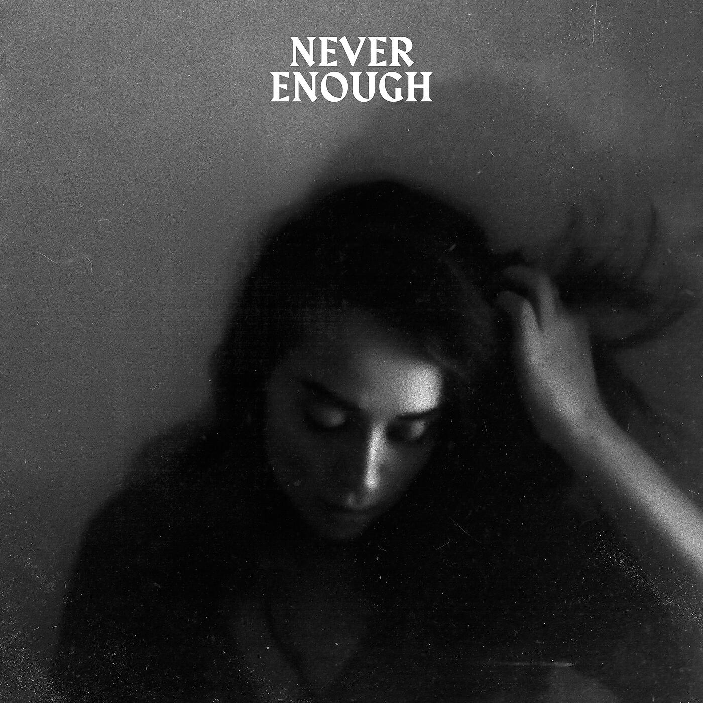 Релиз Never Enough