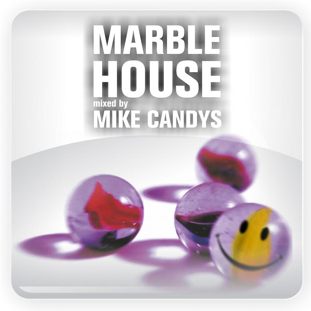 Релиз Marble House (Mixed by Mike Candys)