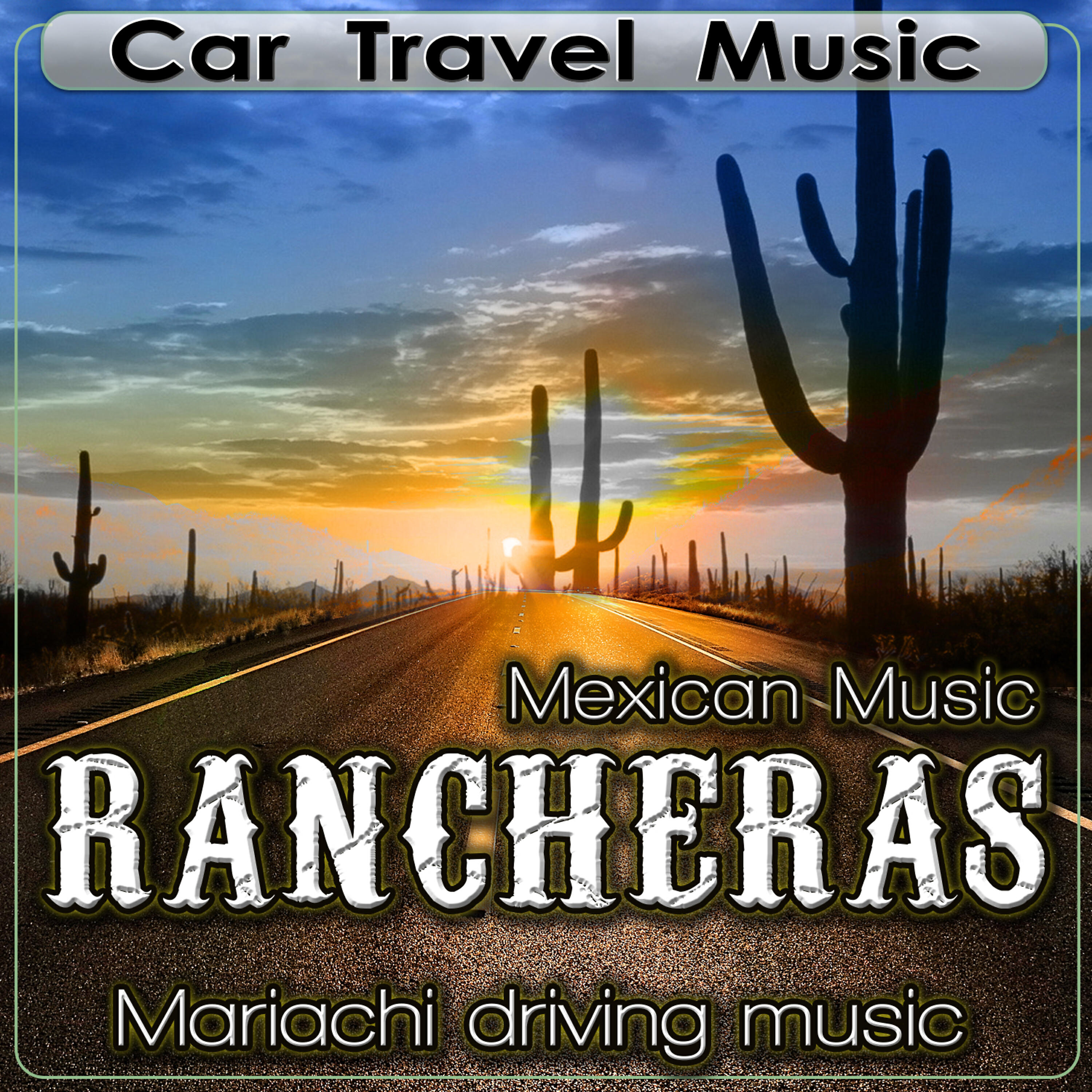 Релиз Car Travel Music. Mexican Music Rancheras. Mariachi Driving Music