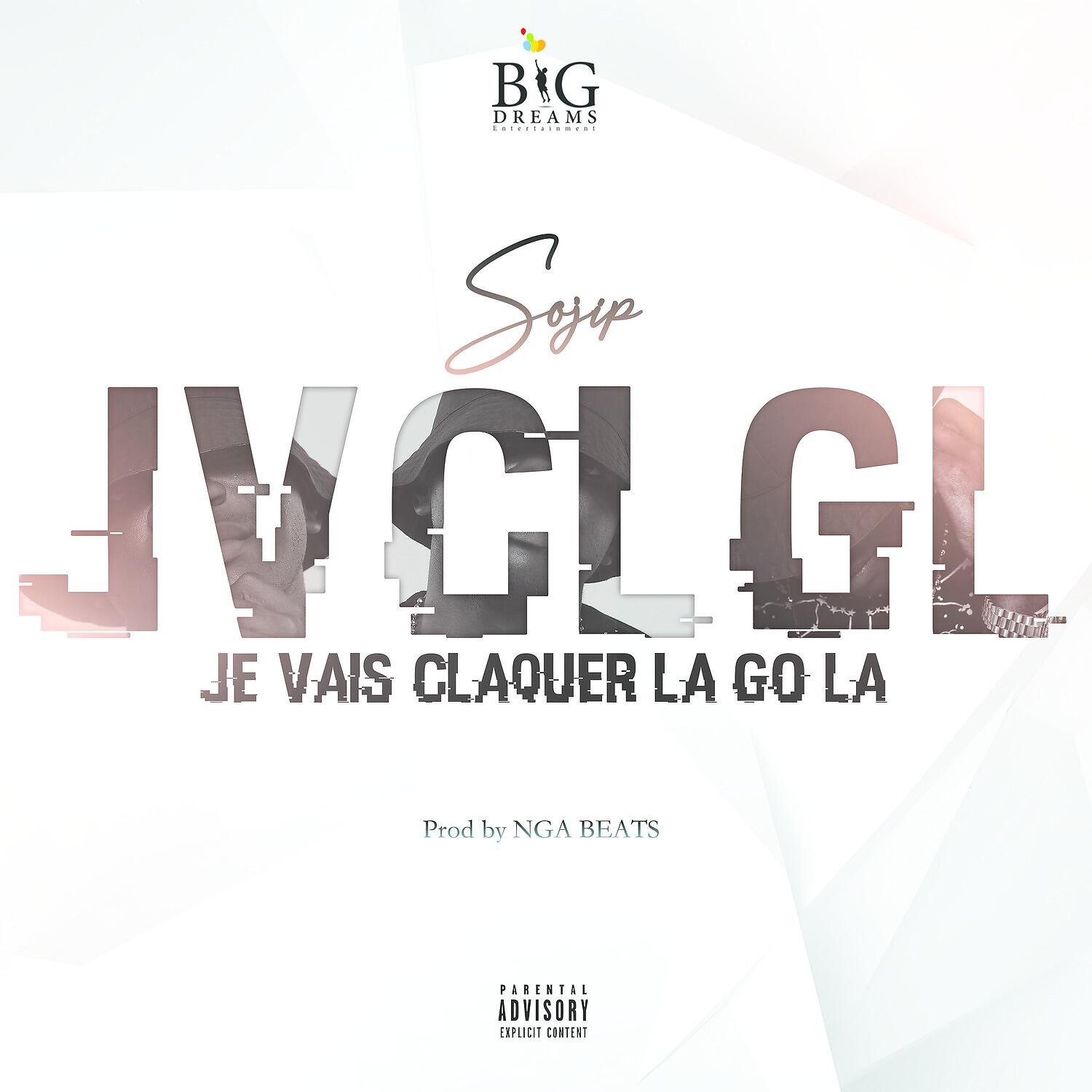 Релиз JVCLGL (Je vais claquer la go la)
