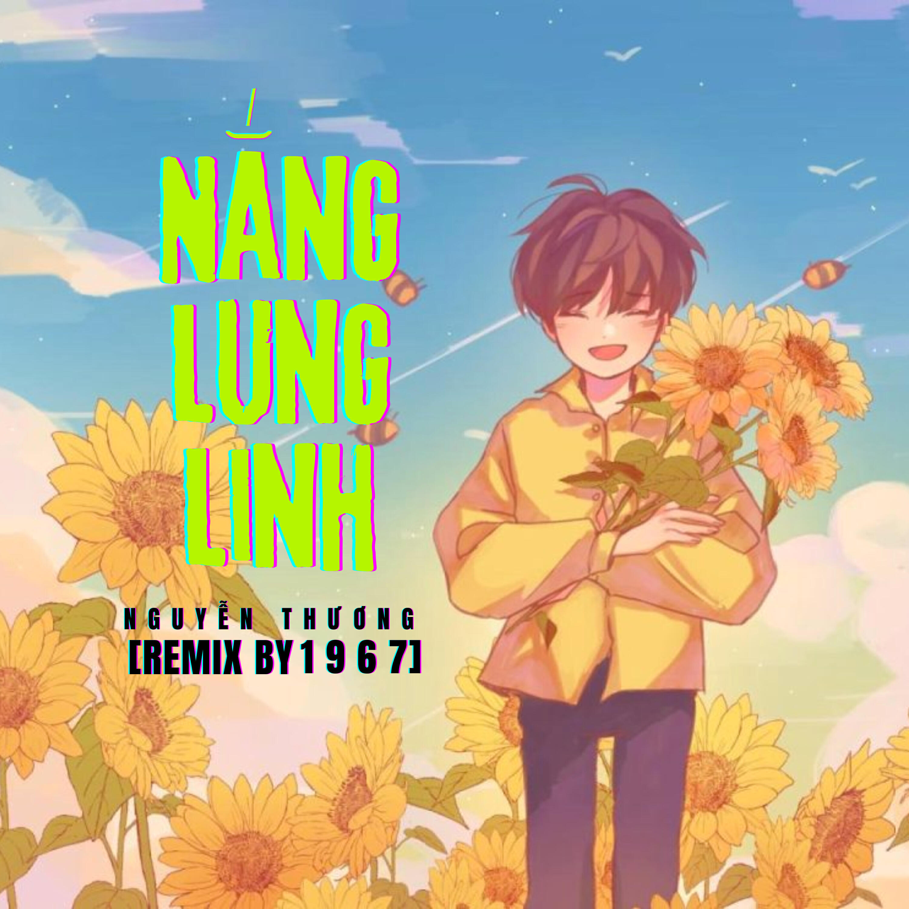 Релиз Nắng Lung Linh (Remix by 1 9 6 7)