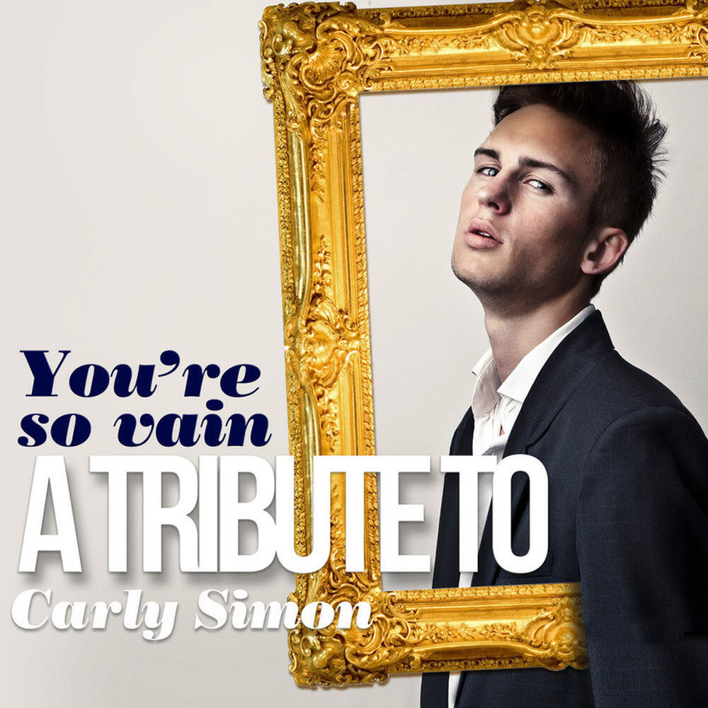 Релиз You're so Vain: A Tribute to Carly Simon