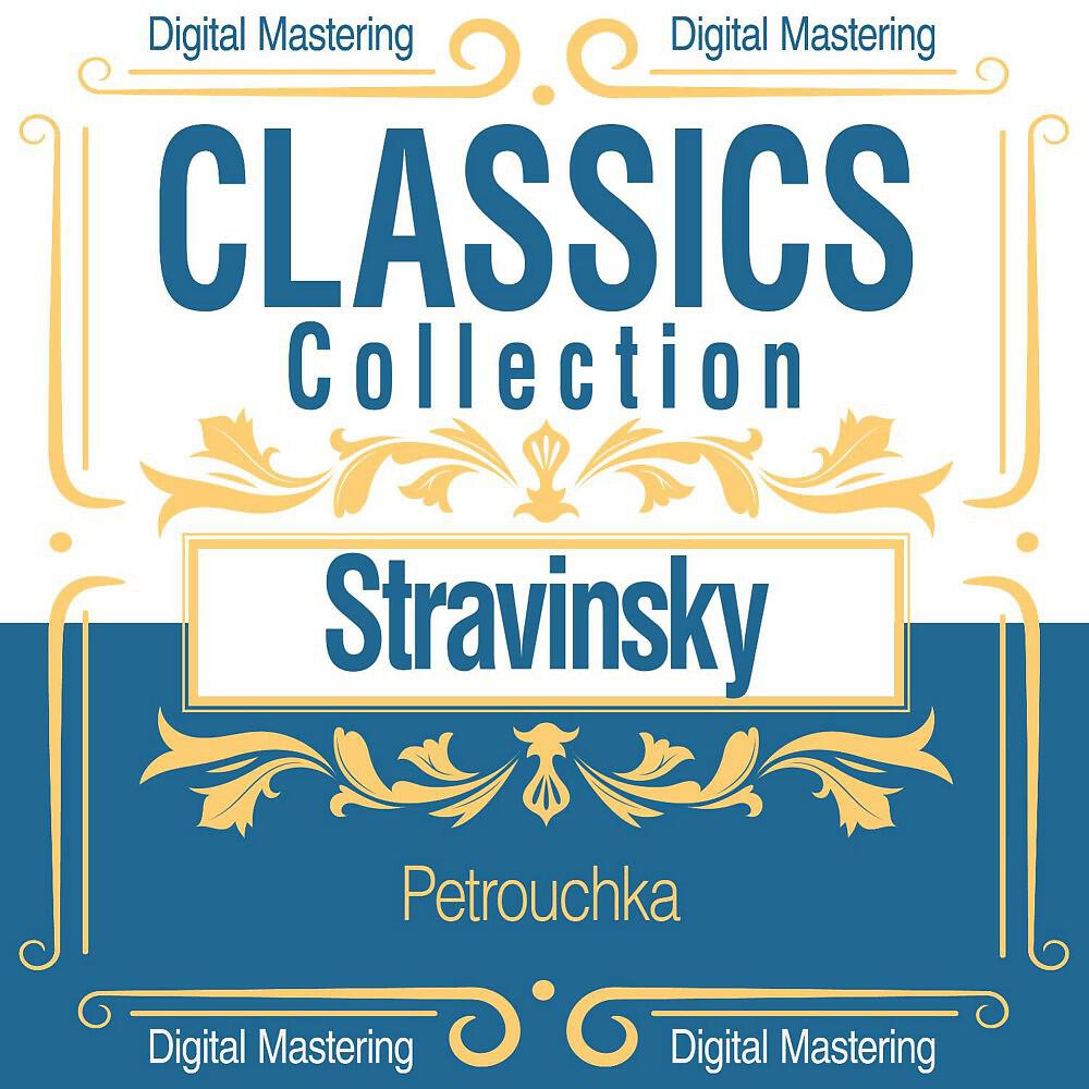 Релиз Stravinsky, Petrouchka (Classics Collection)