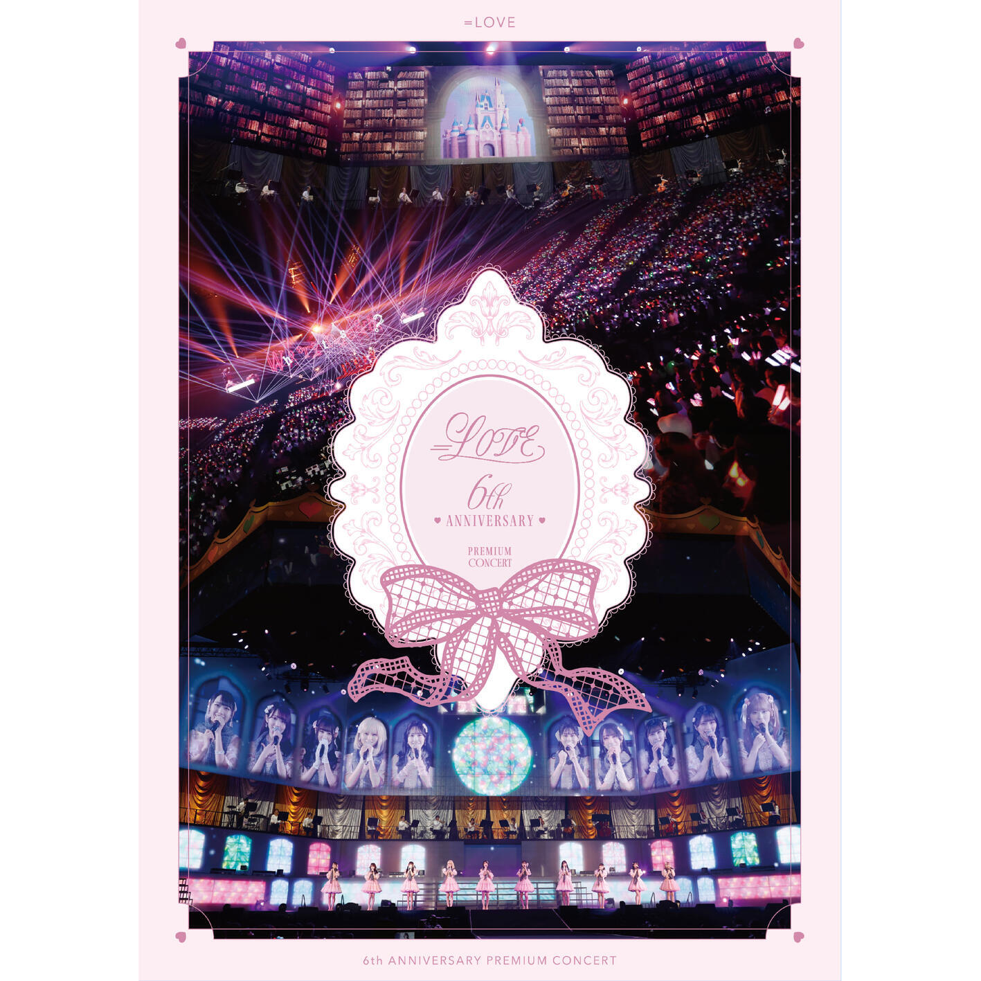 Релиз ＝LOVE 6th ANNIVERSARY PREMIUM CONCERT