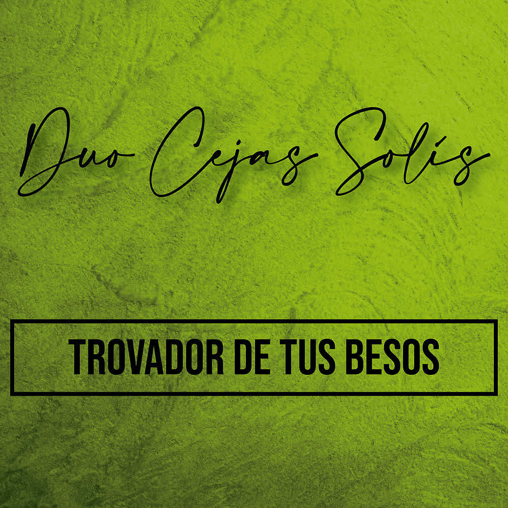 Релиз Trovador de Tus Besos