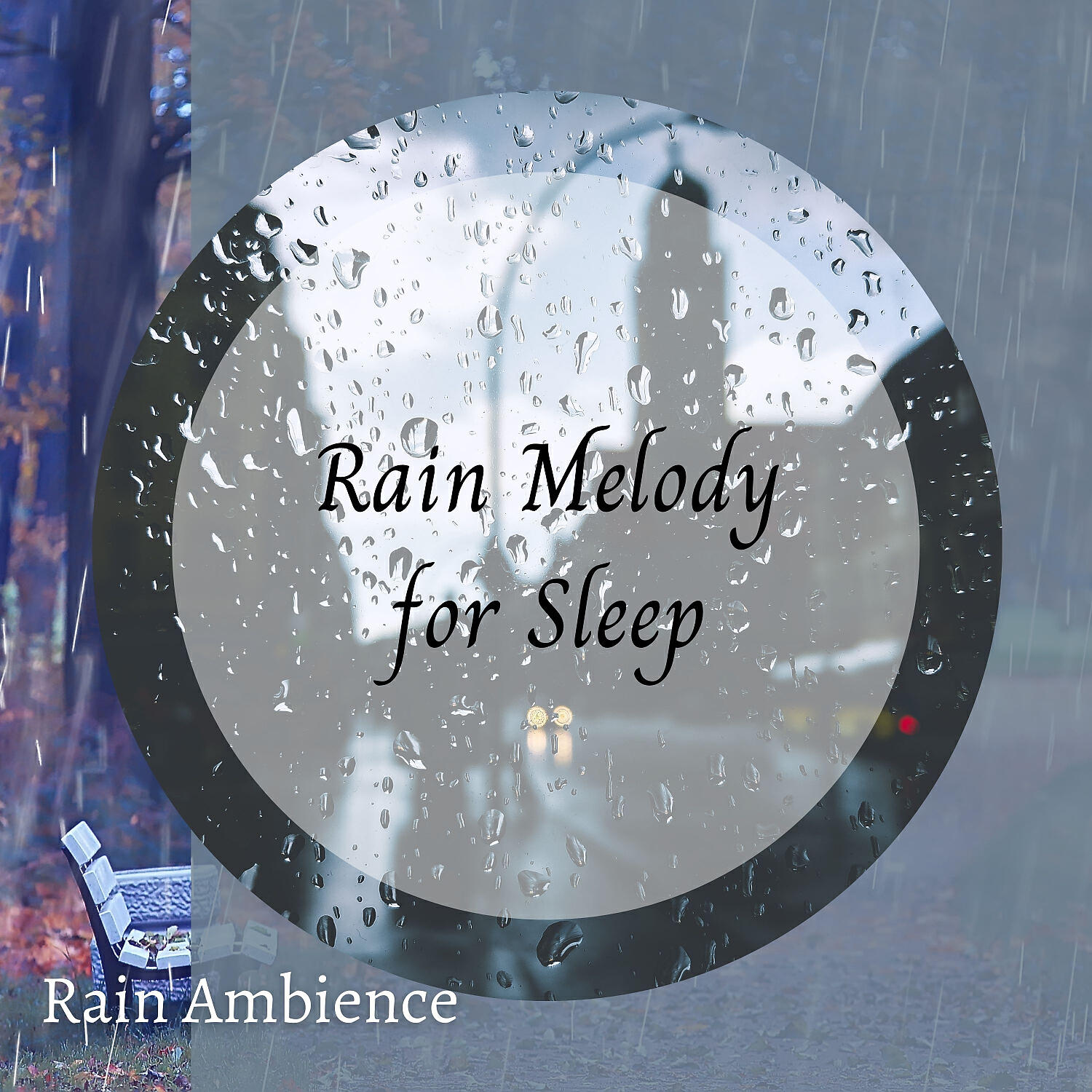 Rain Radiance & Rain is my Life & Sleep Music Playlist - Rainy Days