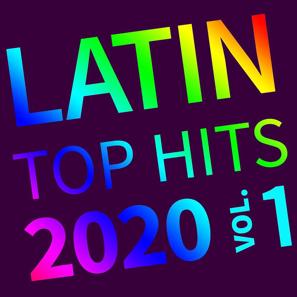 Релиз Latin Top Hits, 2020 Vol. 1