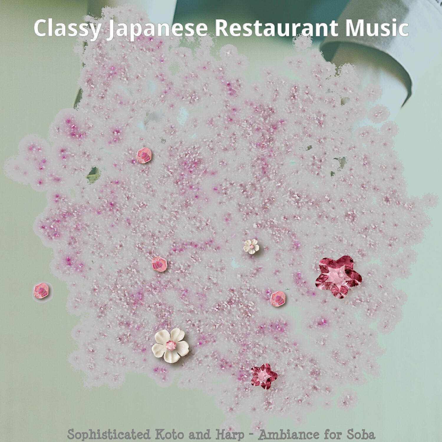 Релиз Sophisticated Koto and Harp - Ambiance for Soba