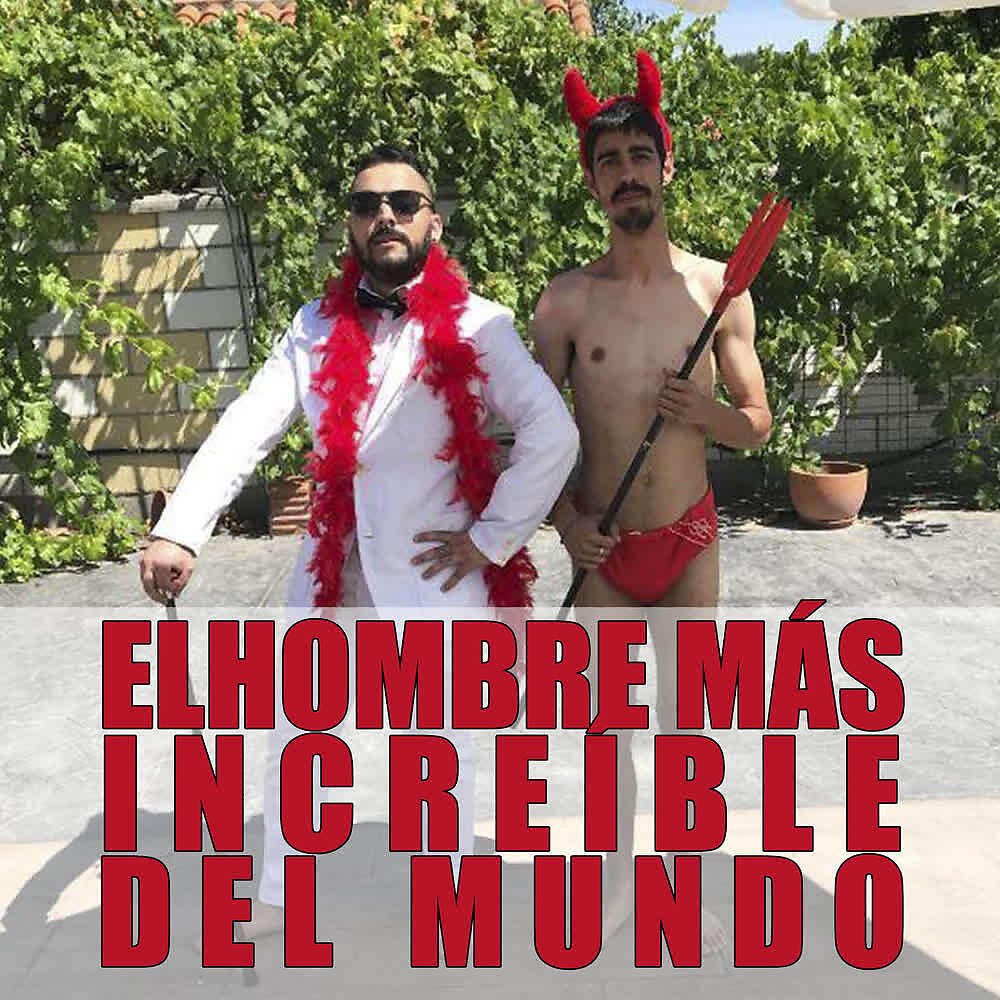 Релиз El Hombre Más Increíble del Mundo
