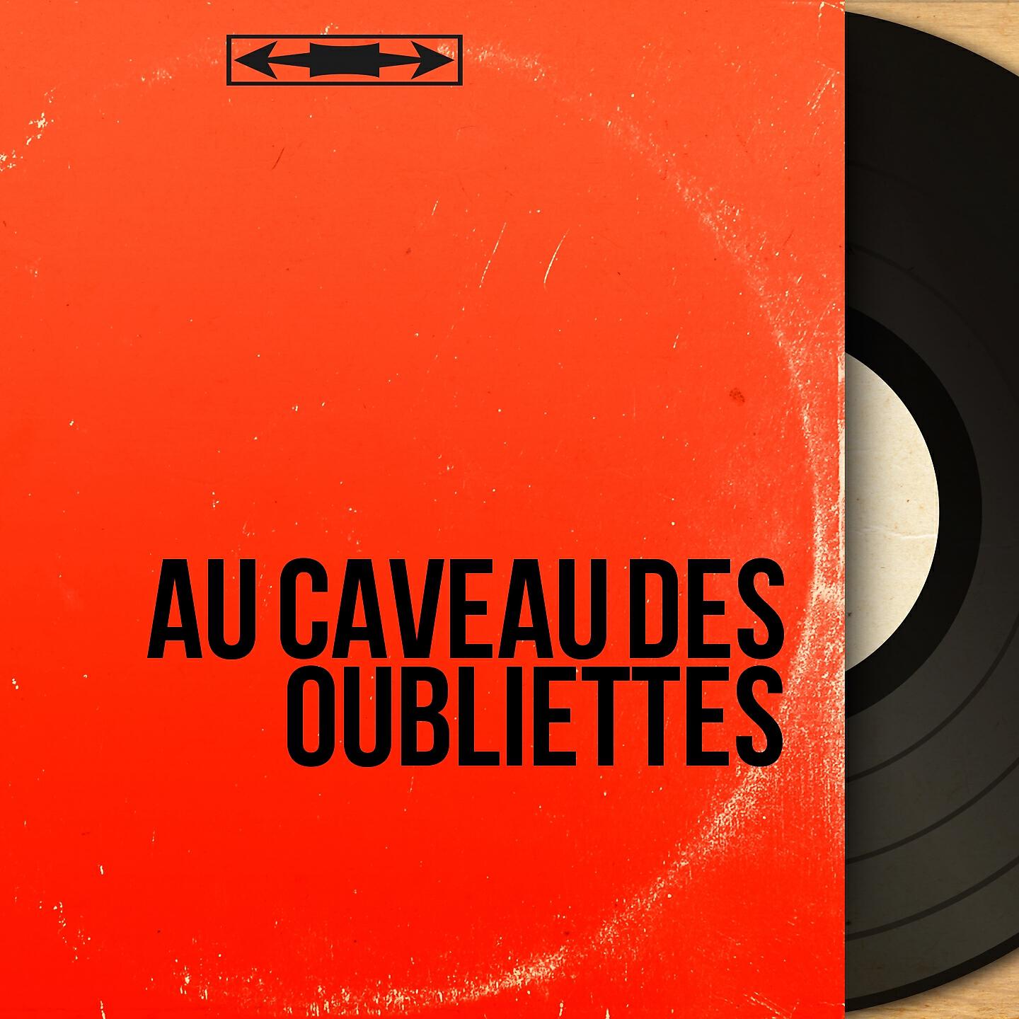 Постер альбома Au caveau des oubliettes