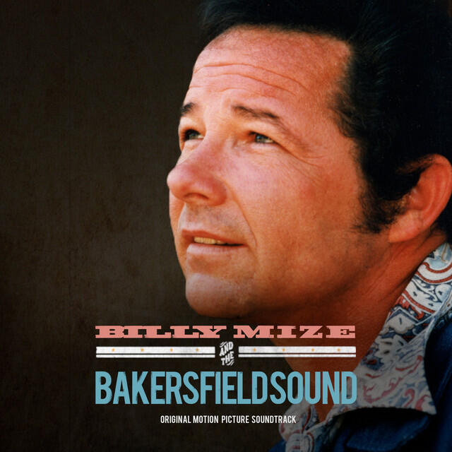 Релиз Billy Mize and the Bakersfield Sound (Original Motion Picture Soundtrack)