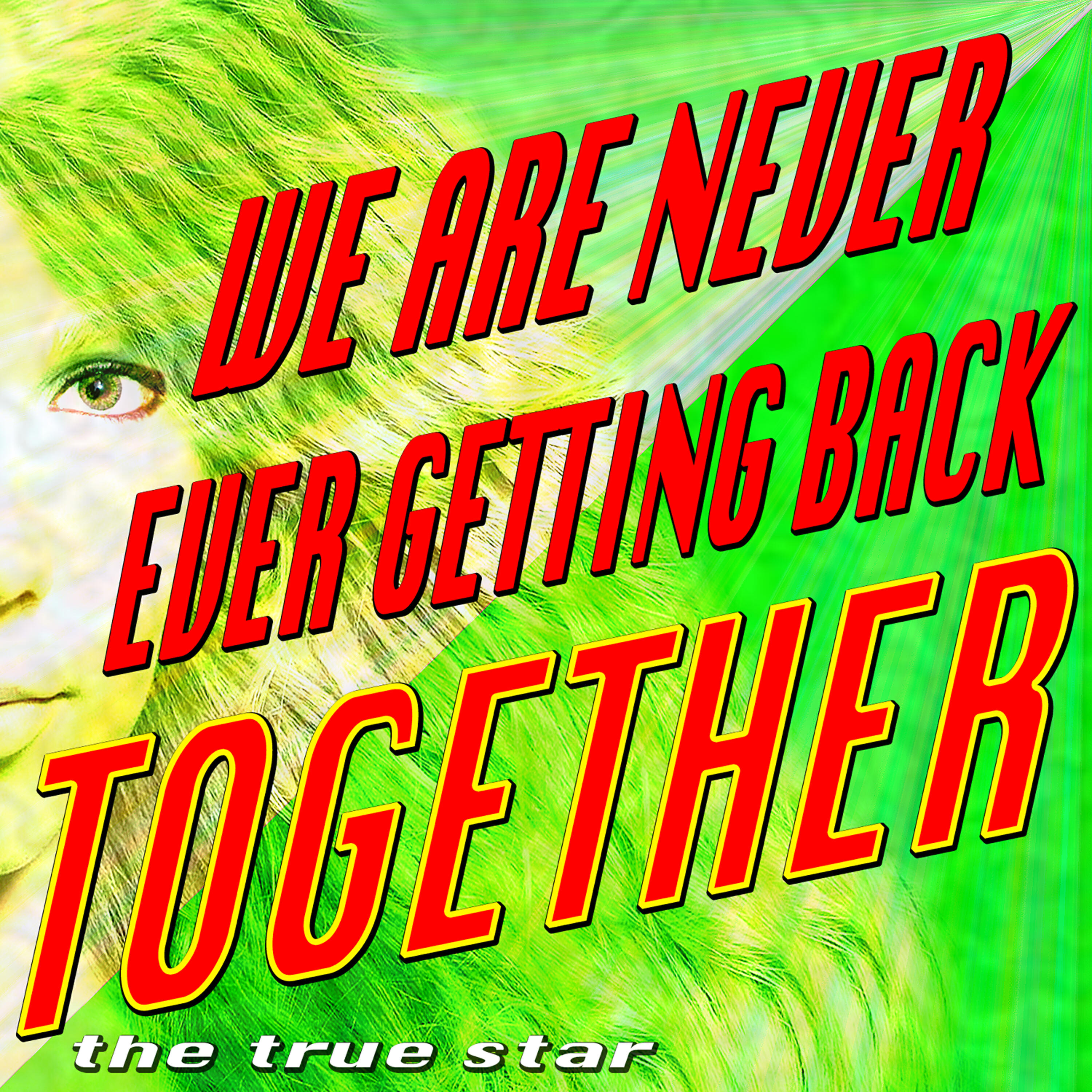 Релиз We Are Never Ever Getting Back Together