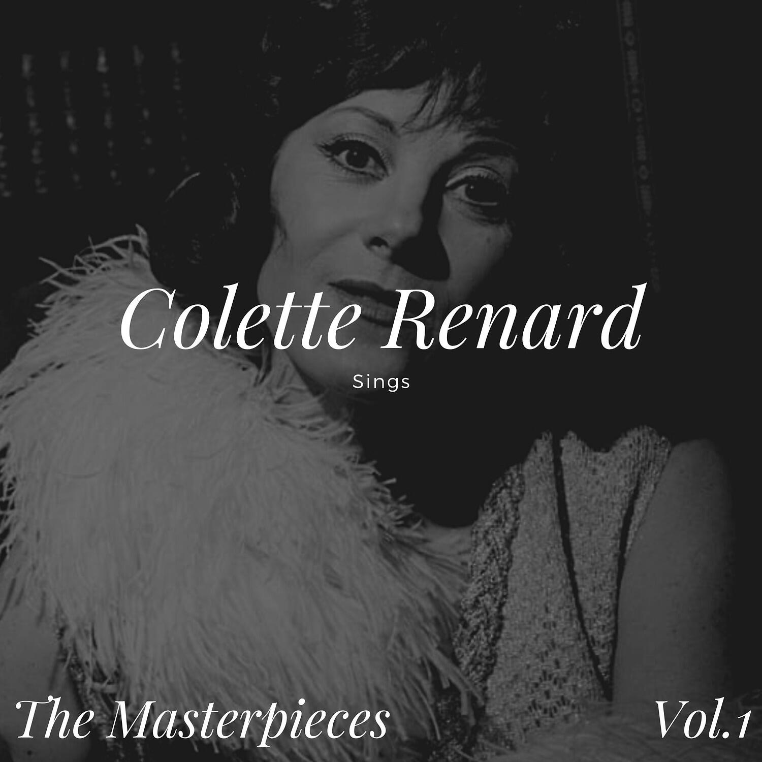 Релиз Colette Renard Sings - The Masterpieces, Vol. 1