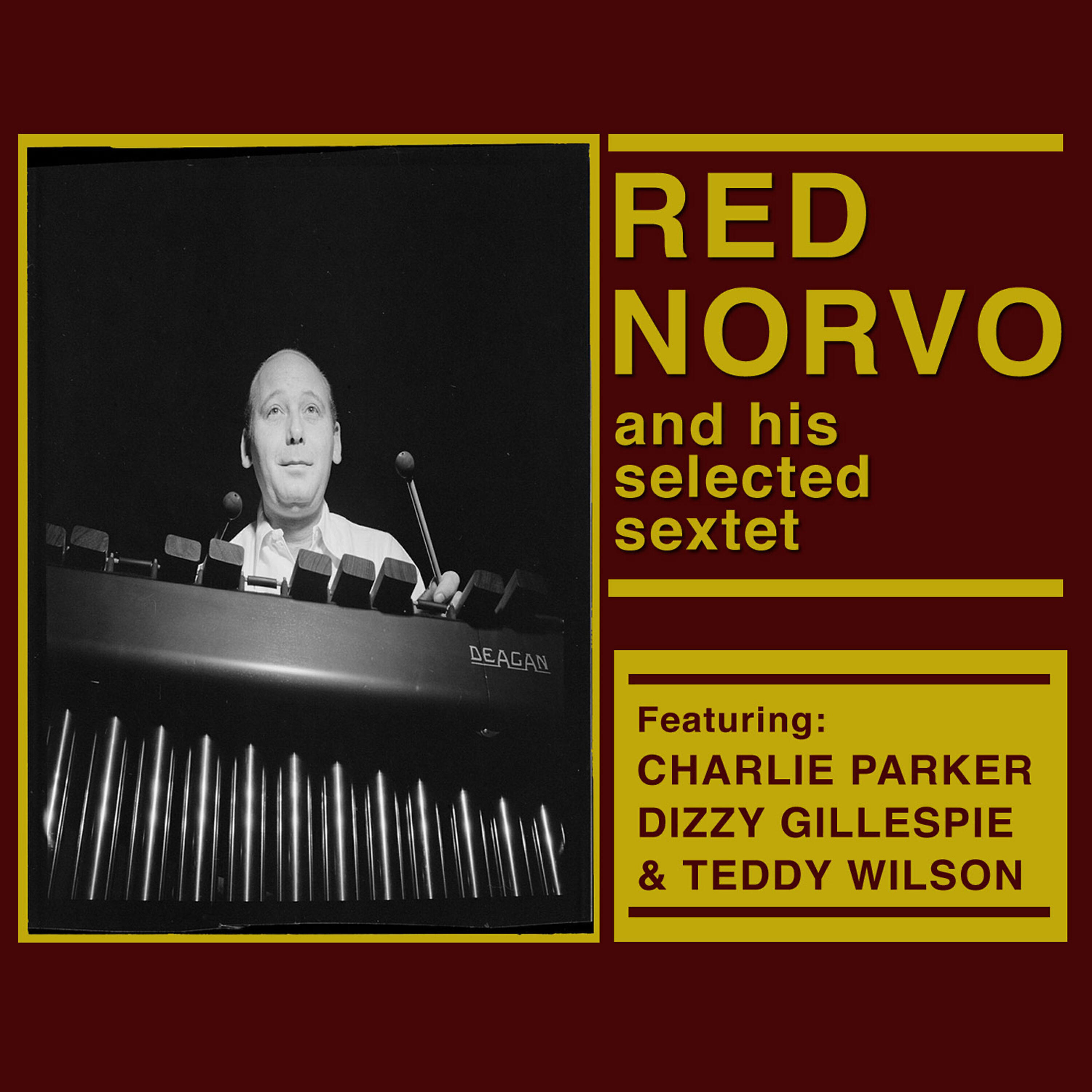 Релиз Red Norvo and His Selected Sextet (Bonus Track Version)