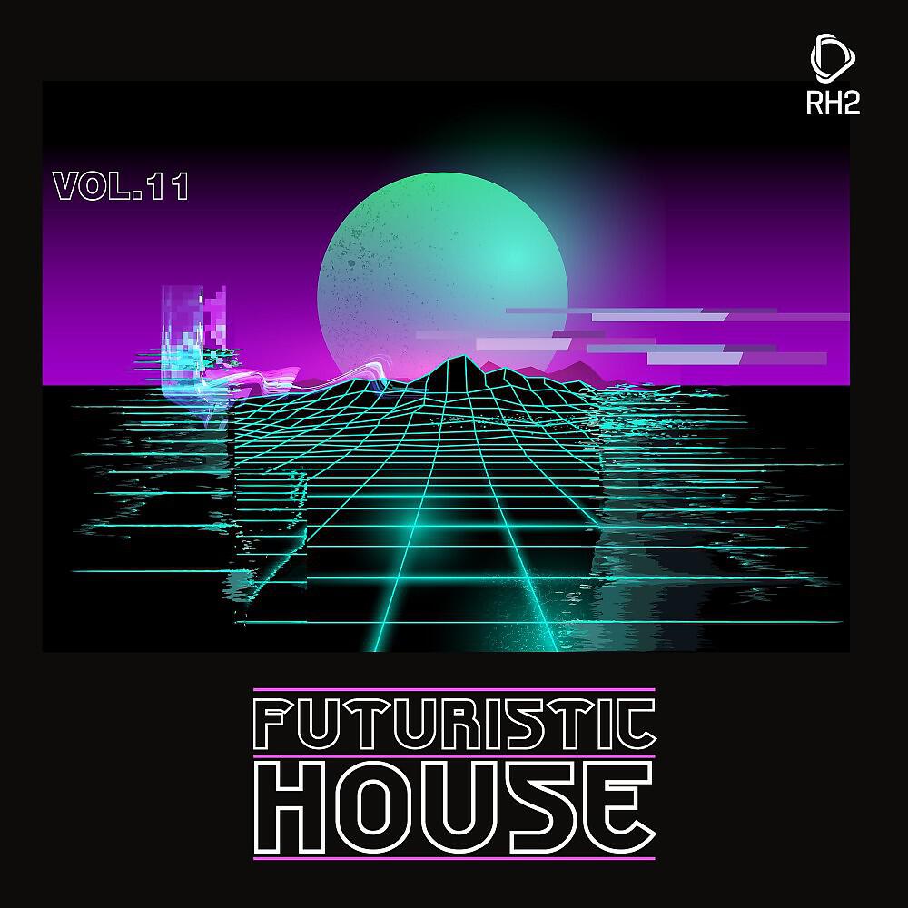 Релиз Futuristic House, Vol. 11