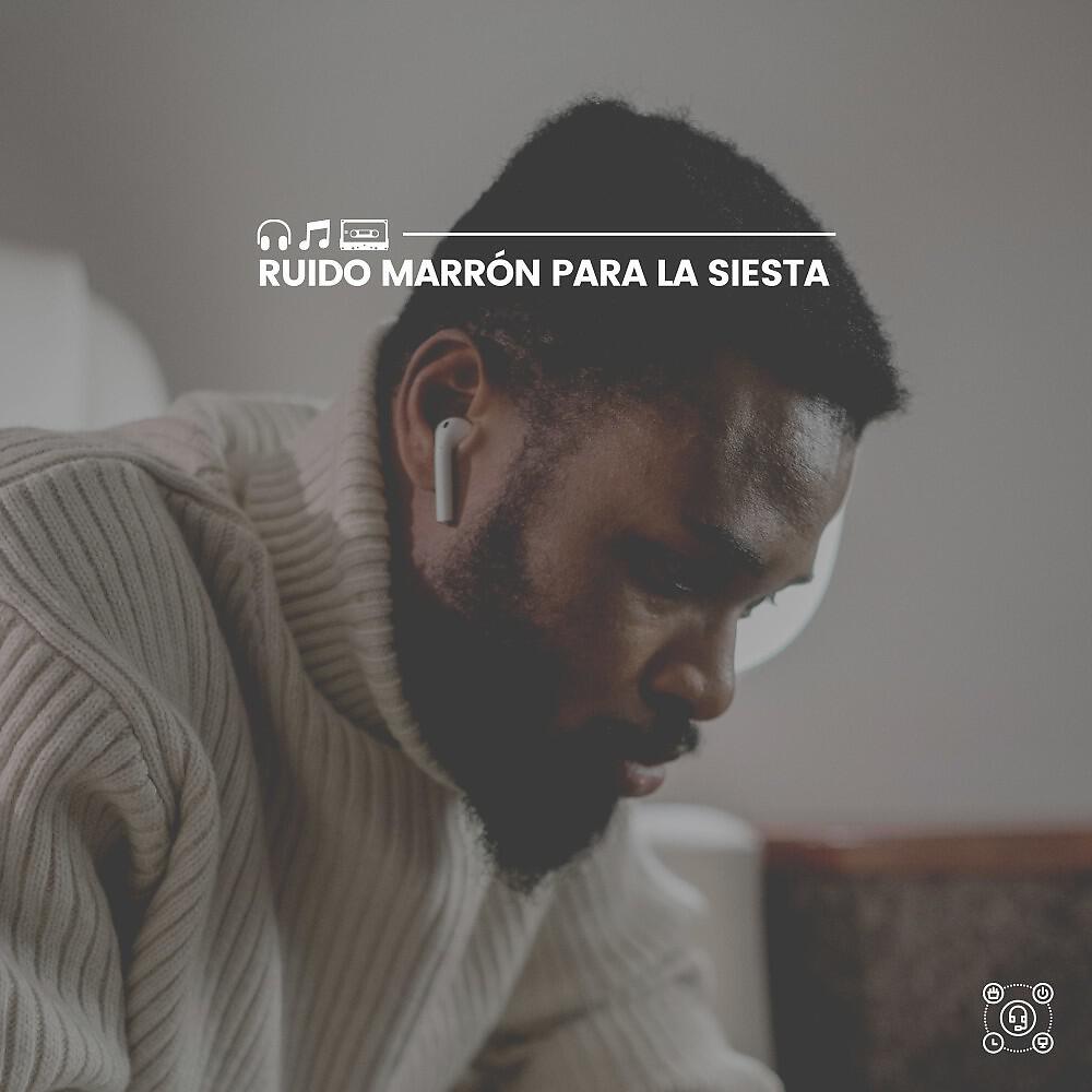 Релиз Ruido Marrón para la Siesta