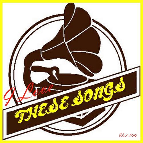 Релиз I Love These Songs, Vol. 100