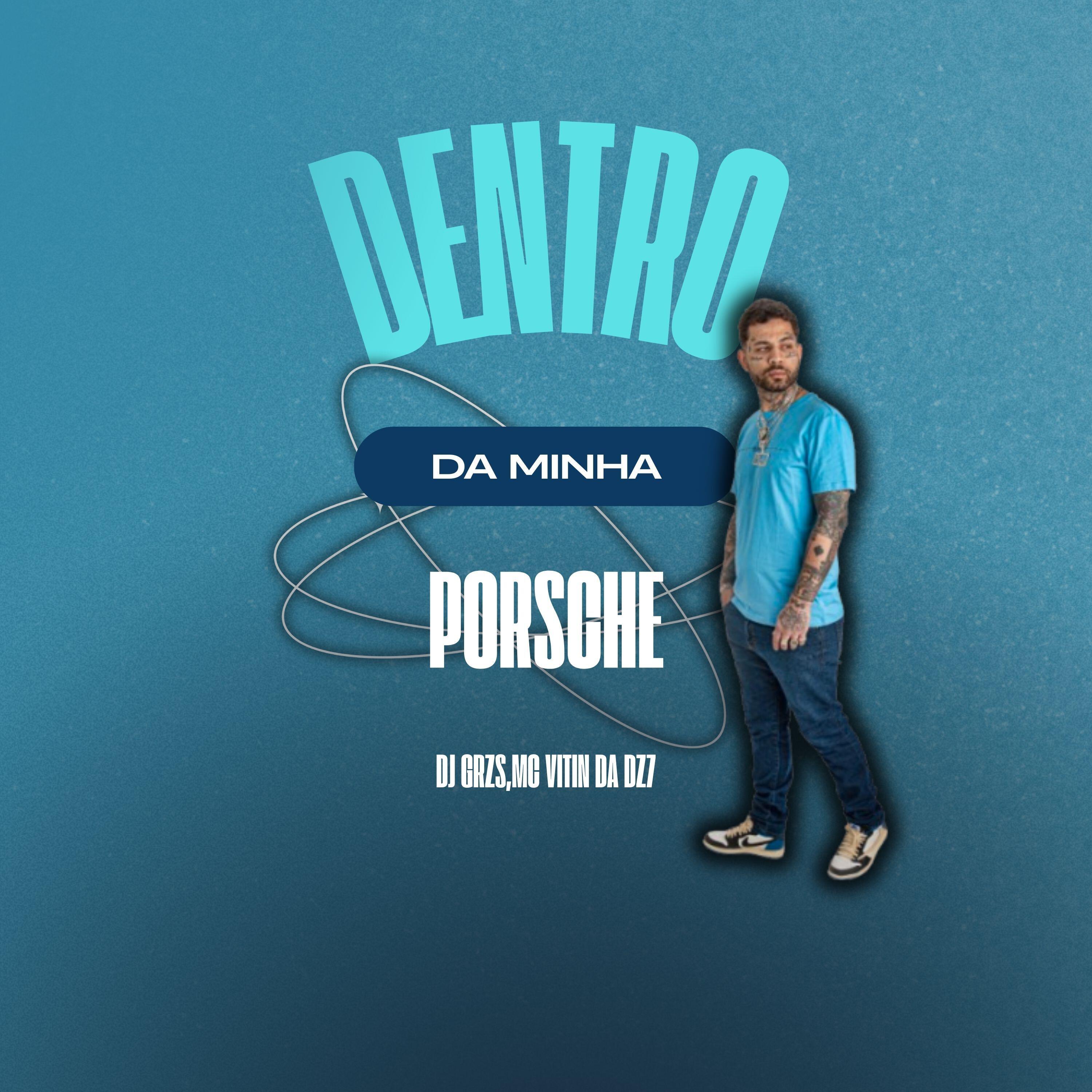 Постер альбома Dentro da Minha Porsche
