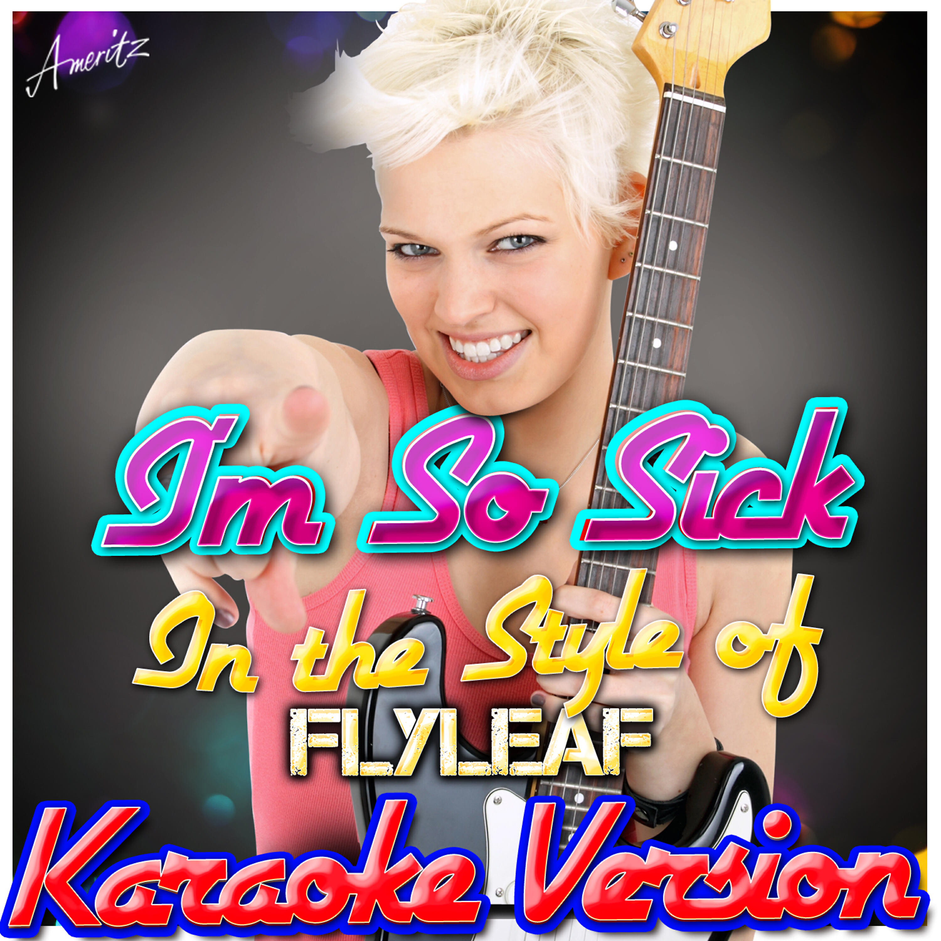 Релиз I'm So Sick (In the Style of Flyleaf) [Karaoke Version]