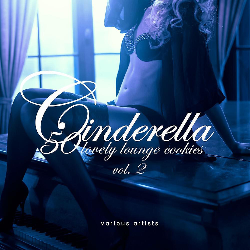 Релиз Cinderella, Vol. 2 (50 Lovely Lounge Cookies)