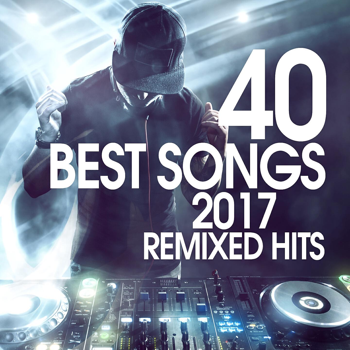Релиз 40 Best Songs 2017 Remixed Hits