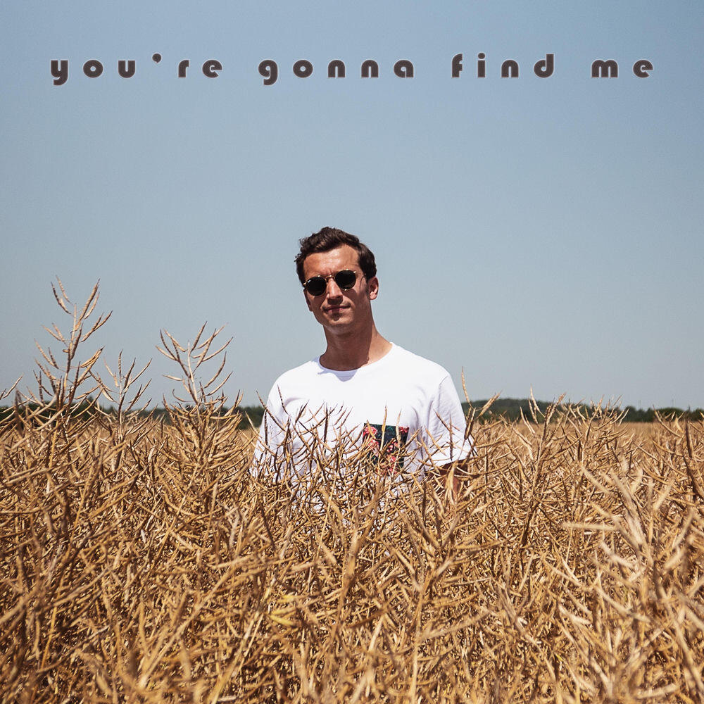 Релиз You're Gonna Find Me