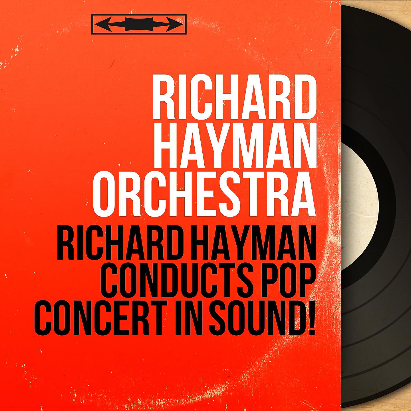 Релиз Richard Hayman Conducts Pop Concert in Sound!