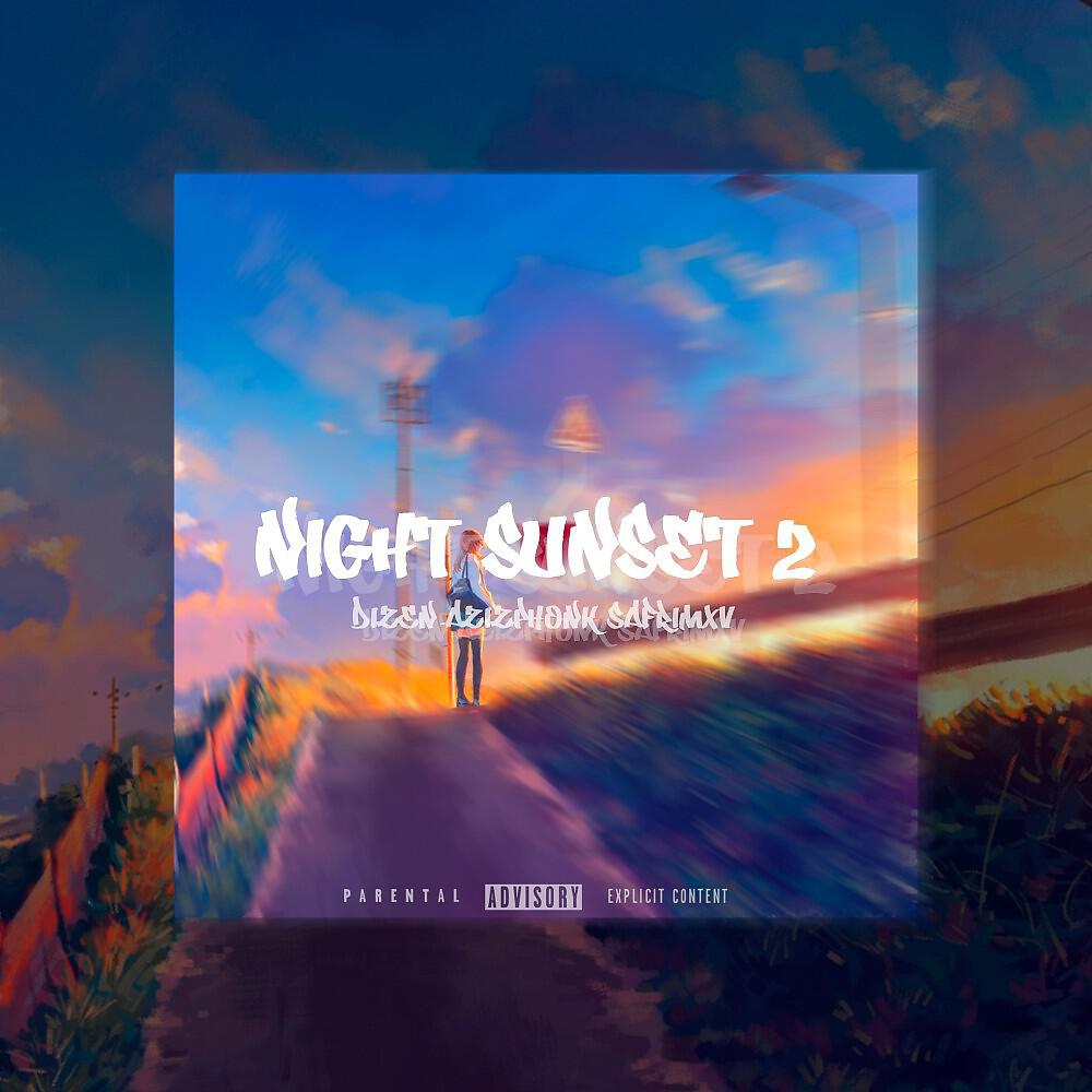 Скачать песню Dizen, Azizphonk, SAFRIMXV - Night Sunset 2 бесплатно в MP3 для Android и iOS