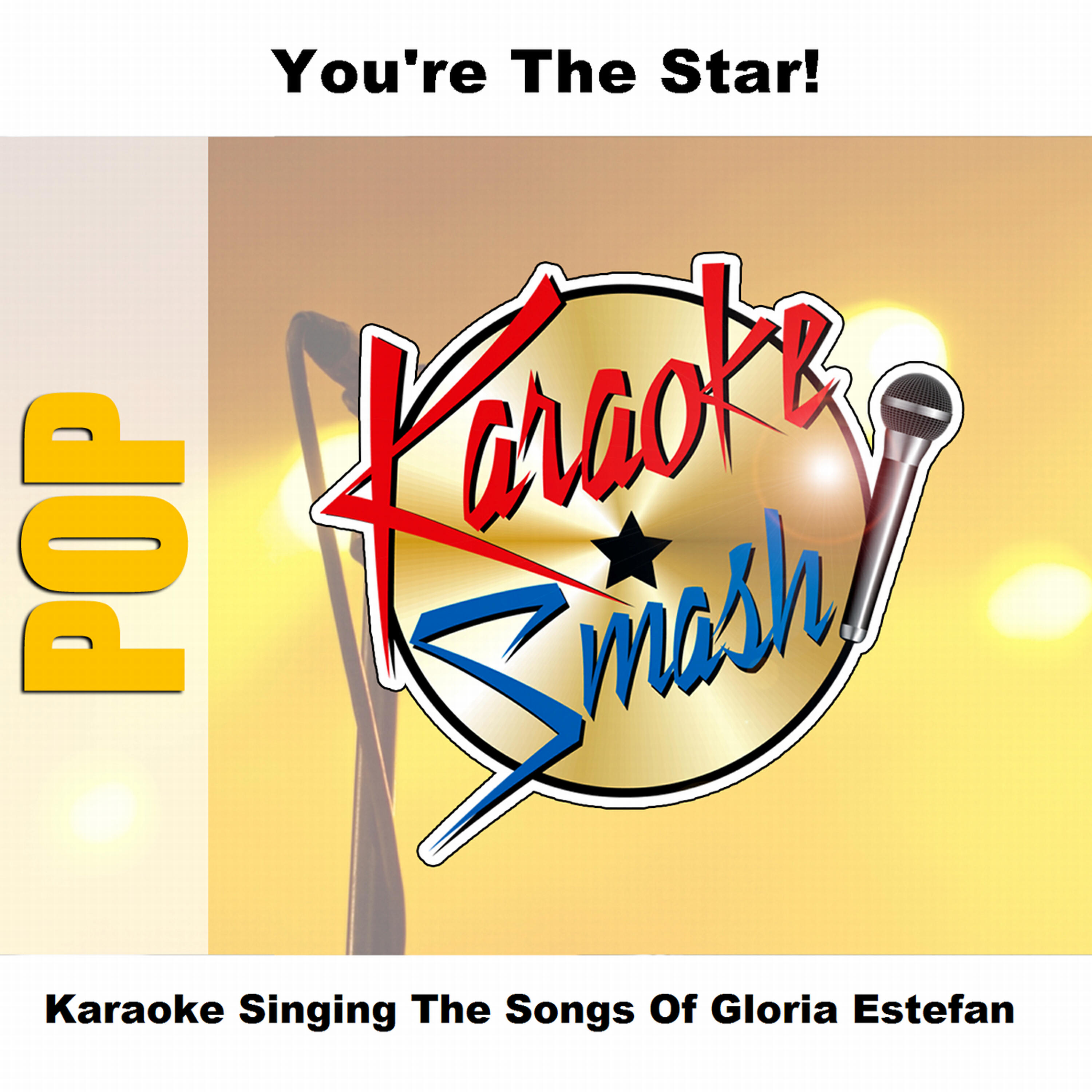 Постер альбома Karaoke Singing The Songs Of Gloria Estefan