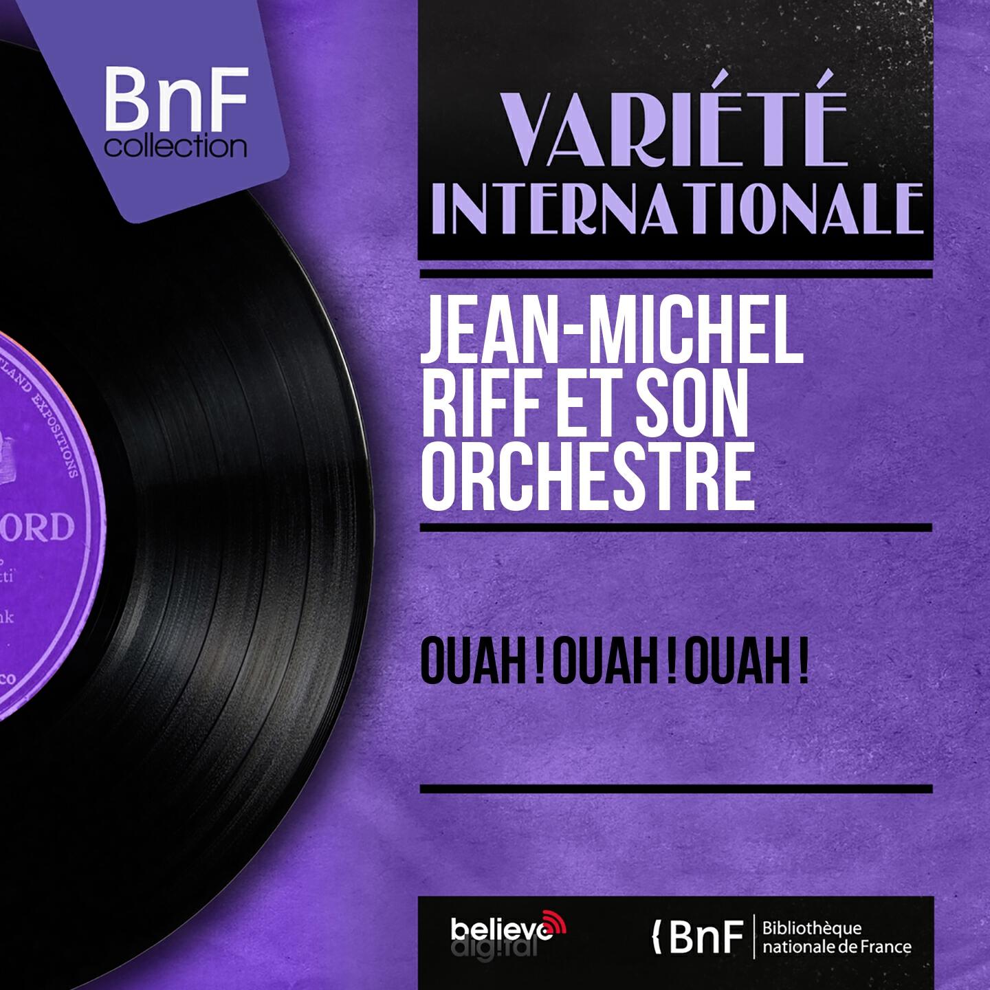 Релиз Ouah ! Ouah ! Ouah ! (Mono Version)