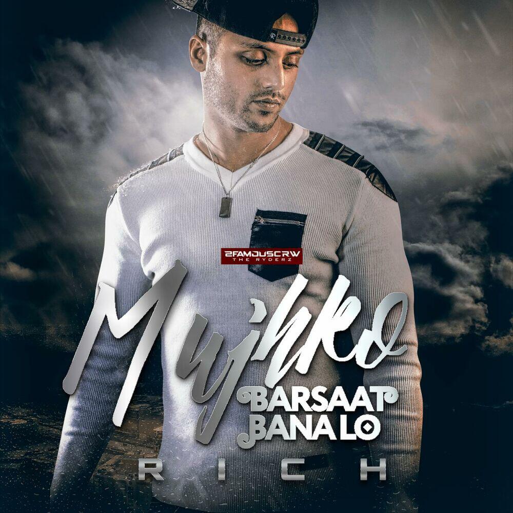 Трек Mujhko Barsaat Banalo (feat. Rich)