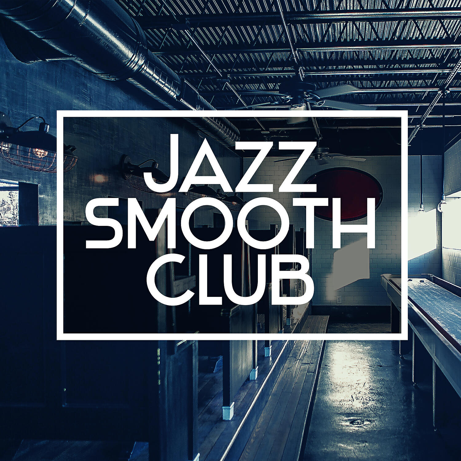 Релиз Jazz Smooth Club – Smooth Jazz, Cool Relax, Modern Jazz, Bar Piano Jazz, Restaurant Background