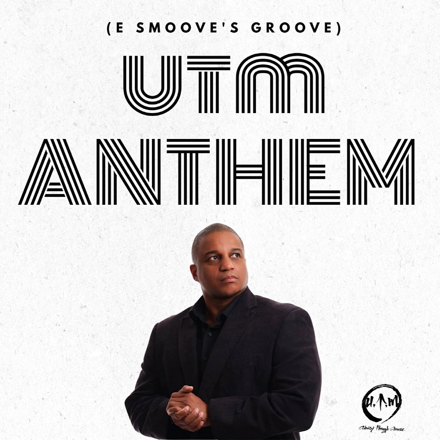 Релиз Utm Anthem (E Smoove's Groove)