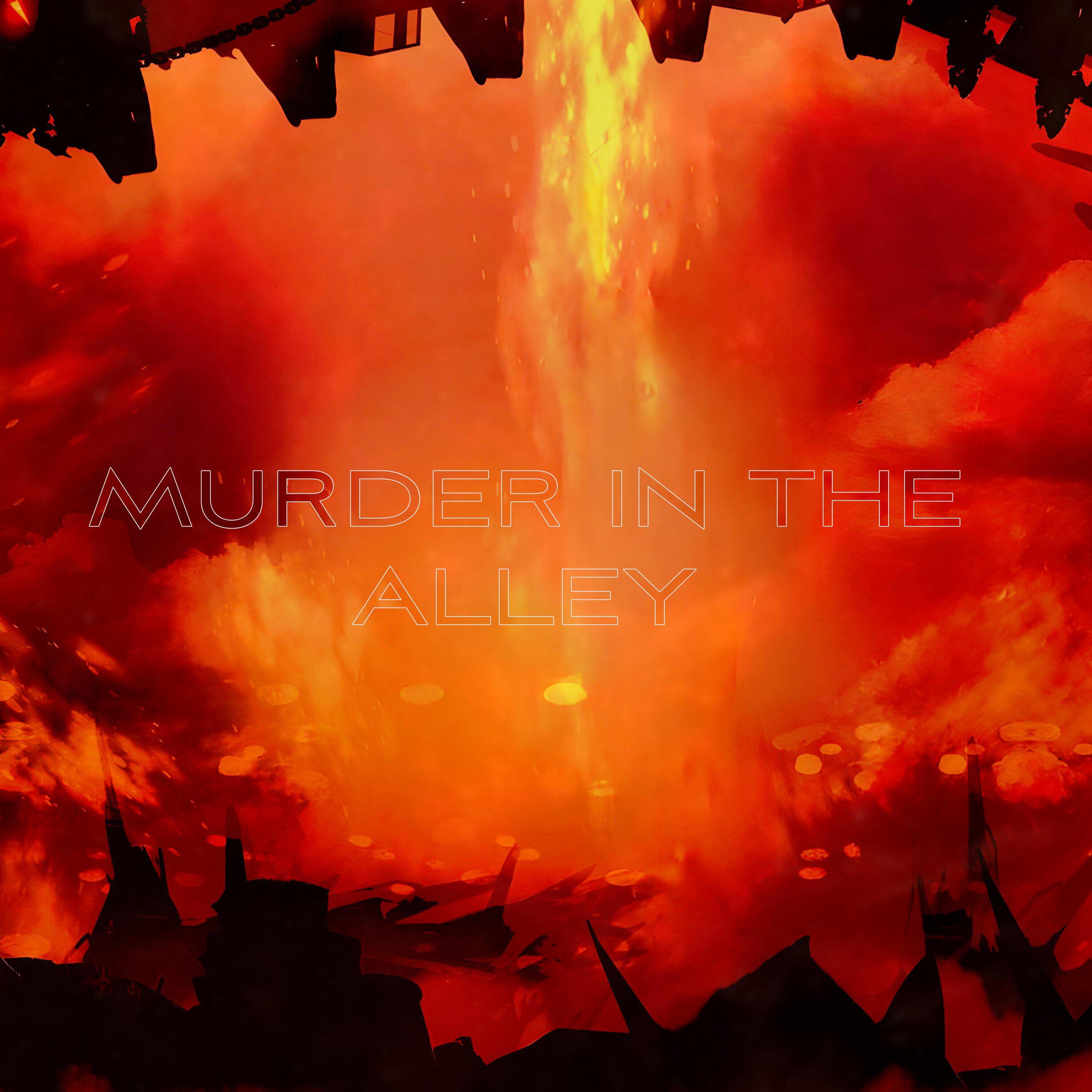 Релиз MURDER IN THE ALLEY