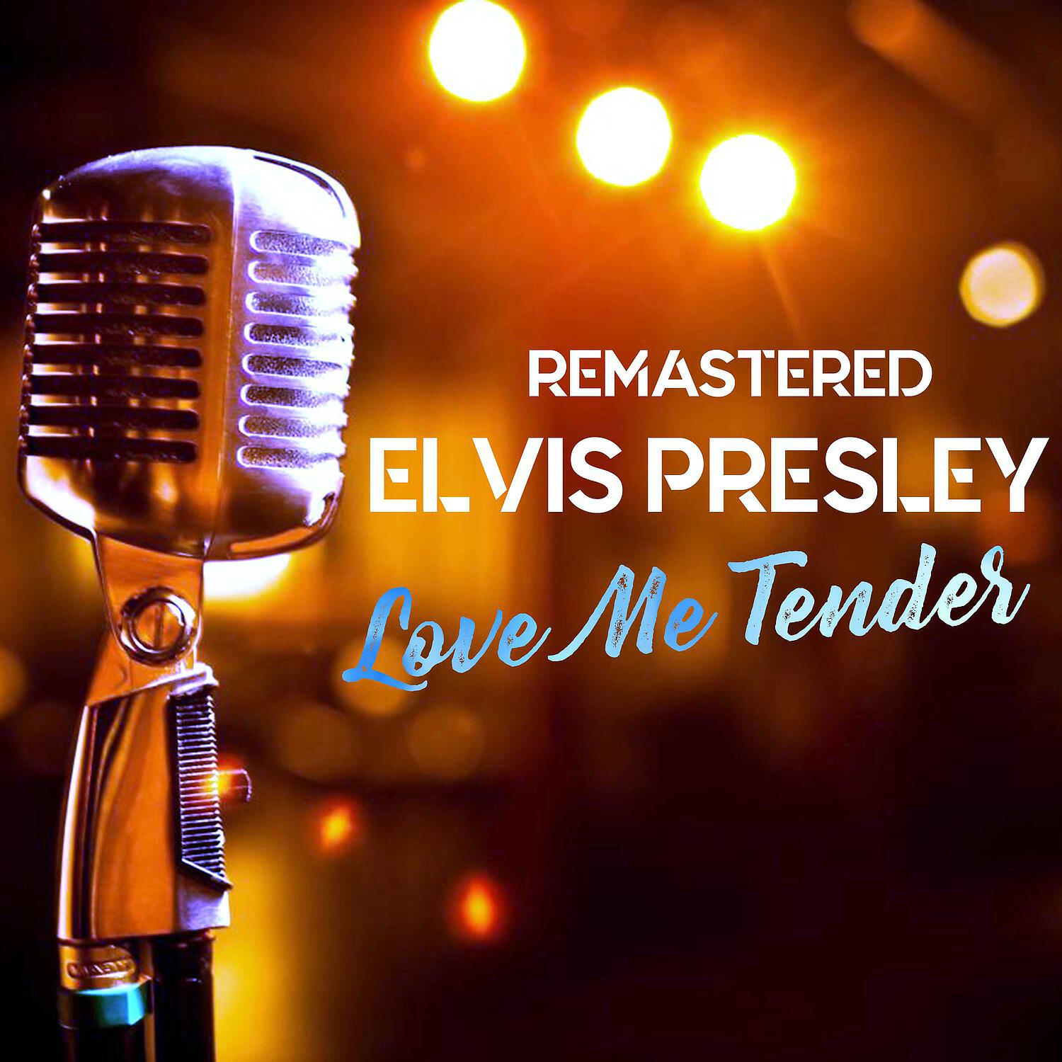 Постер альбома Love Me Tender