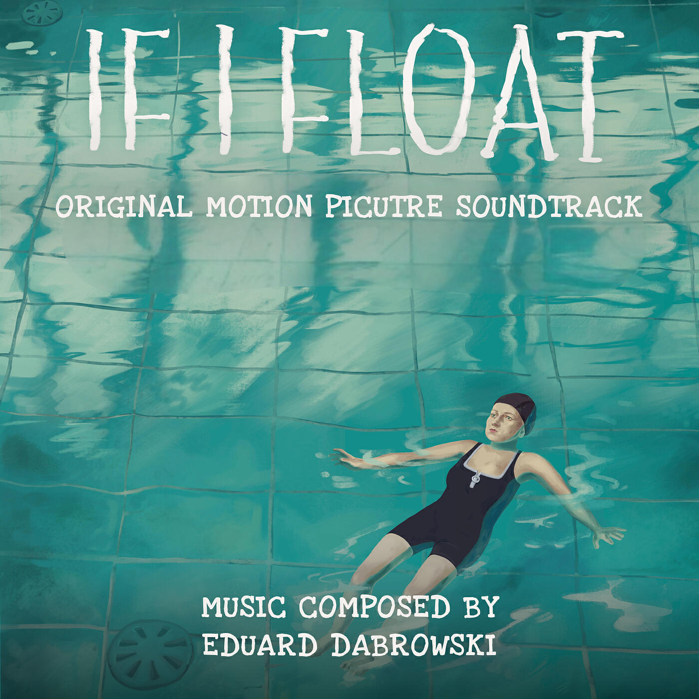 Релиз If I Float (Original Motion Picture Soundtrack)