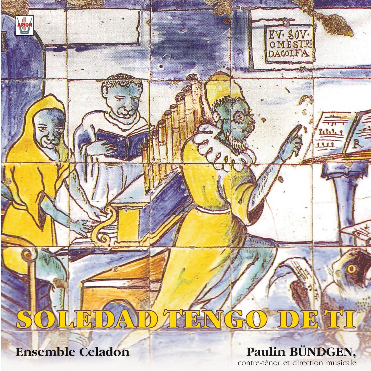 Релиз Soledad tengo de ti : Musiques de la renaissance portugaise