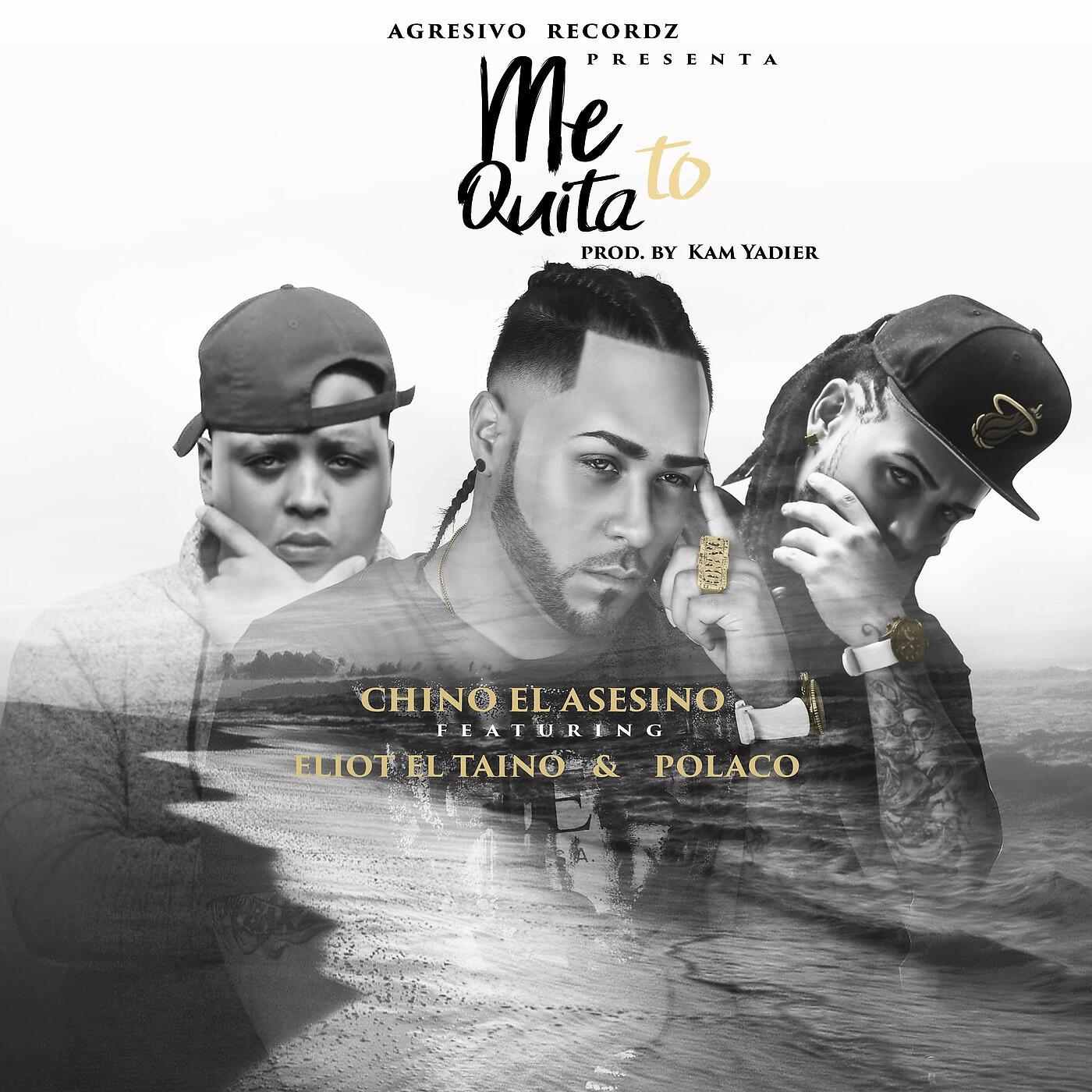 Релиз Me Quita To (feat. Polakan & Chino el asesino)