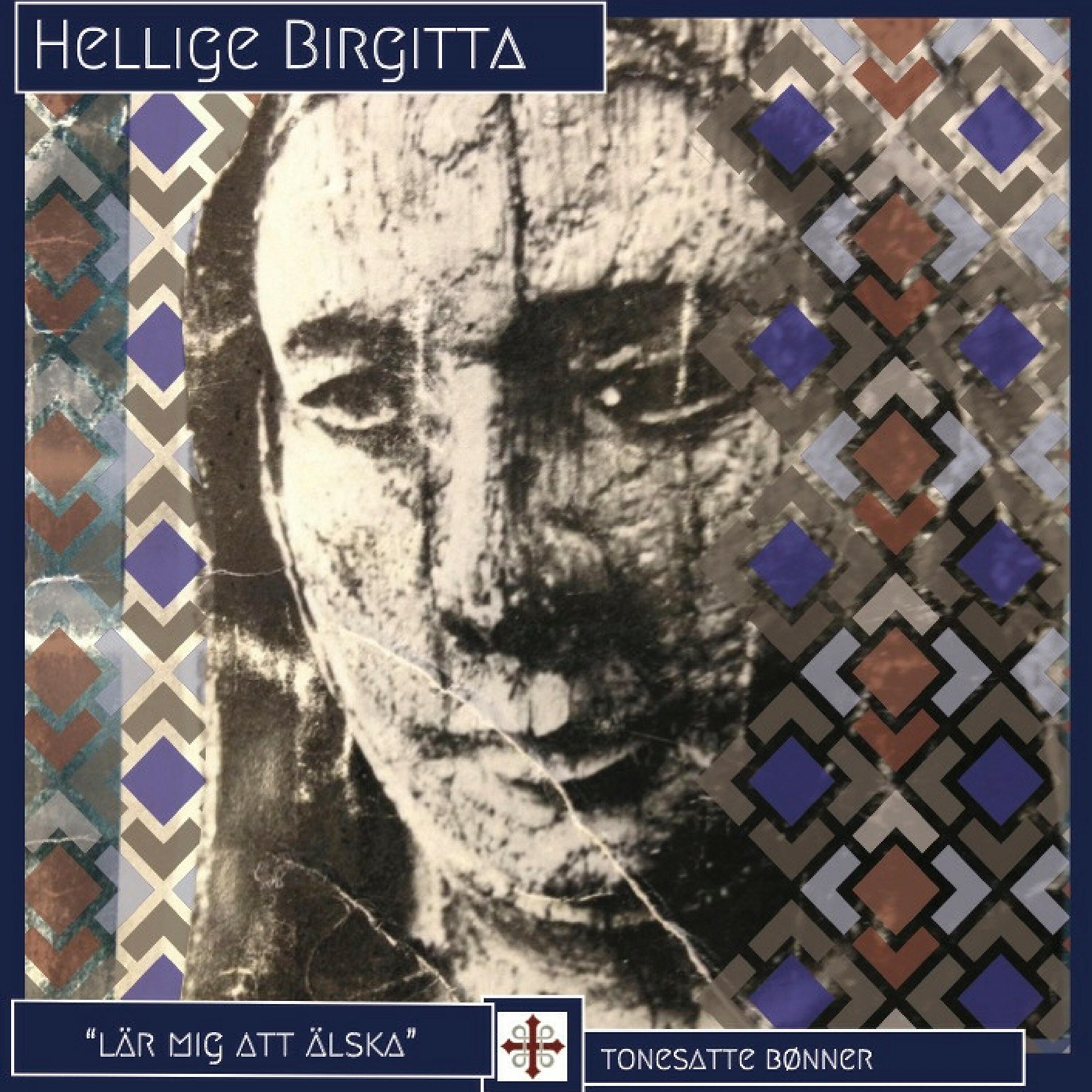 Релиз Den hellige Birgitta - "Lär mig att älska" - tonesatte bønner