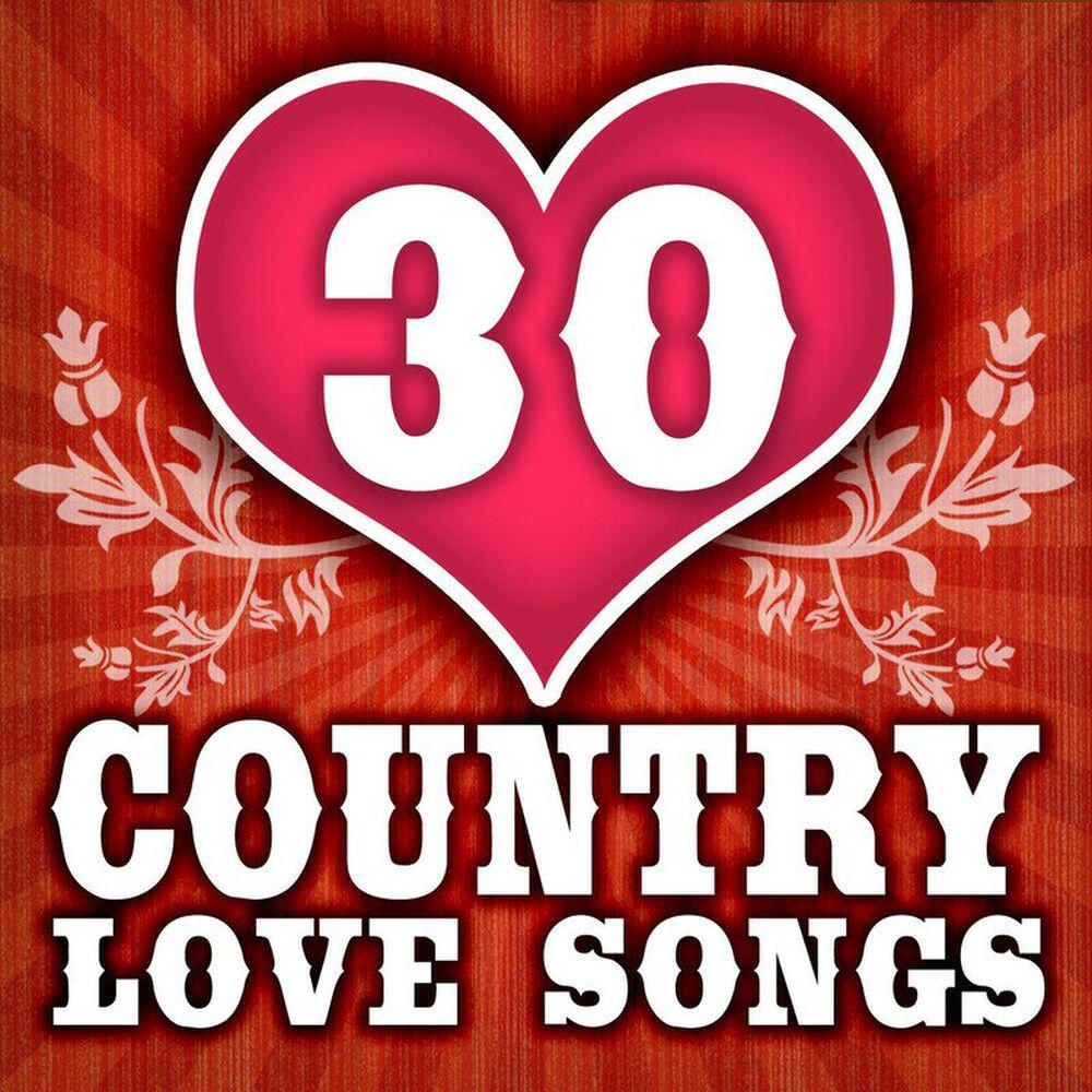 Релиз 30 Country Love Songs