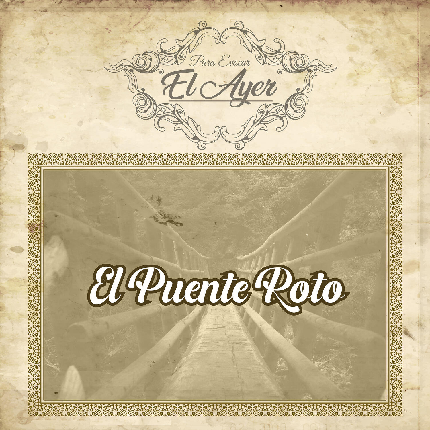 Релиз Para Evocar El Ayer/El Puente Roto