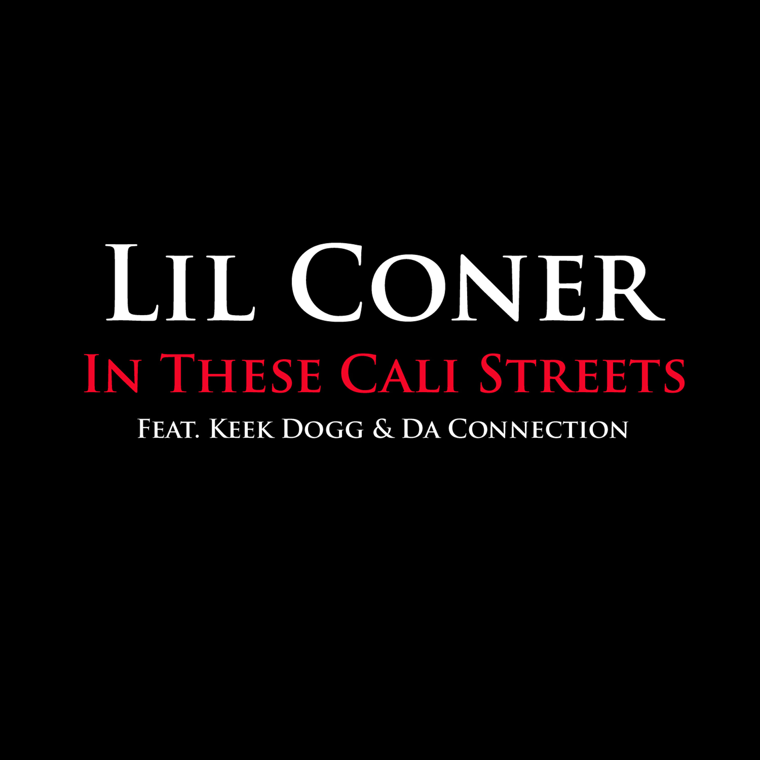 Релиз In These Cali Streets (Feat. Keek Dogg & Da Connection)