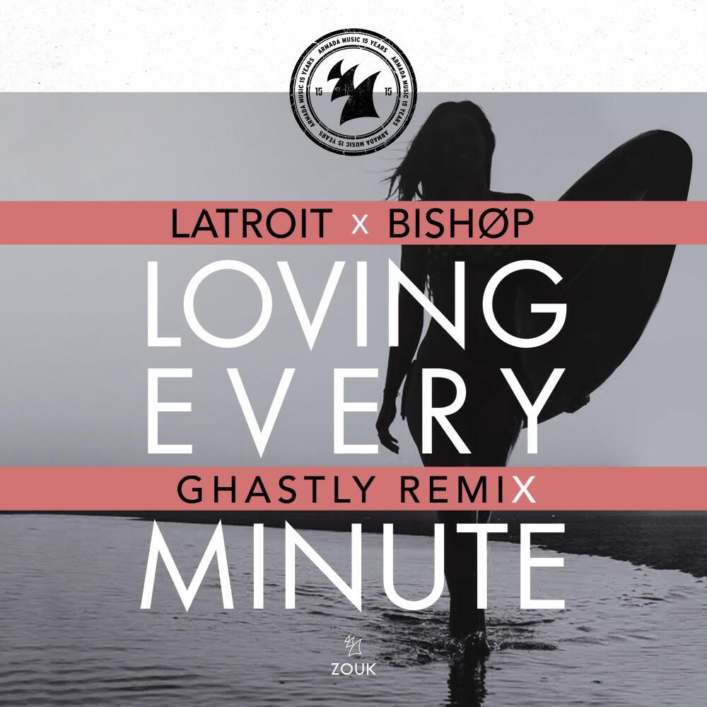 Релиз Loving Every Minute (Ghastly Remix)