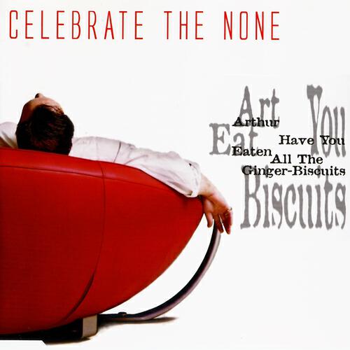 Релиз Arthur Have You Eaten All the Ginger-Biscuits