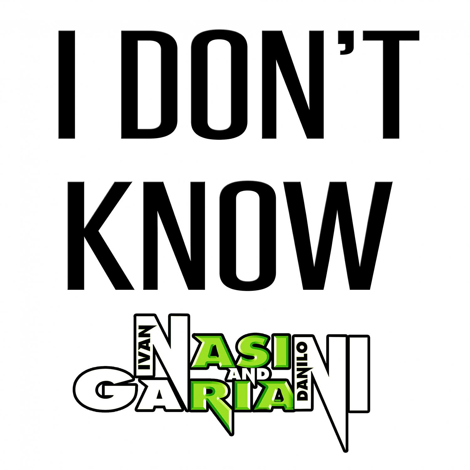 Релиз I Don't Know