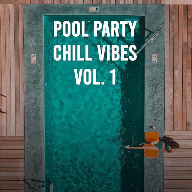 Релиз Pool Party Chill Vibes Vol. 1