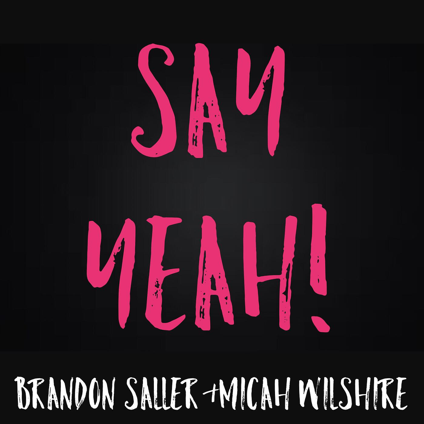 Релиз Say Yeah!
