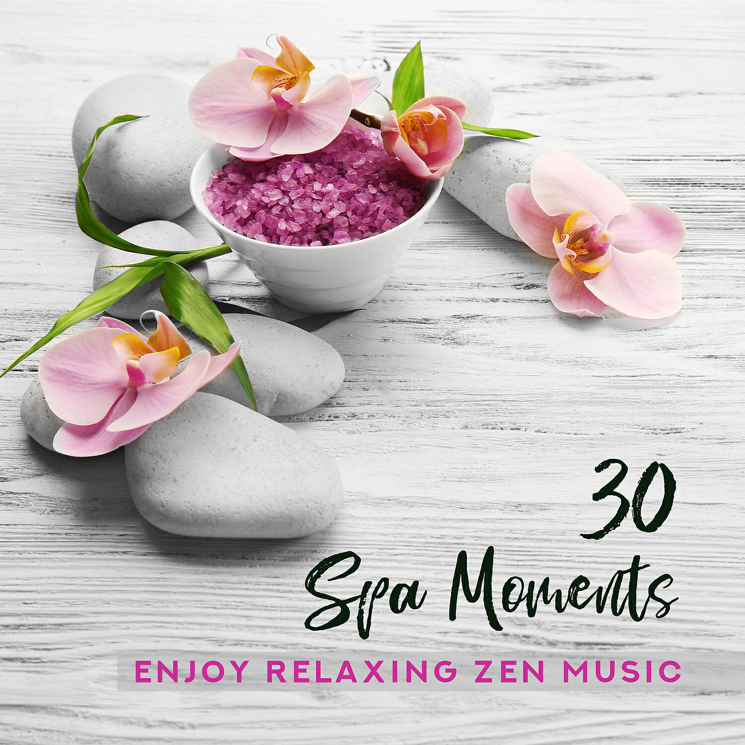 Релиз 30 Spa Moments - Enjoy Relaxing Zen Music, New Sensations, Smooth Massage, Pure Calm
